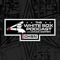 The White Sox Podcast w/ Chuck Garfien