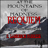 At the Mountains of Madness: Requiem