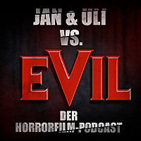 Jan & Uli vs. Evil - der Horrorfilm-Podcast