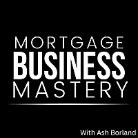 Mortgage Business Mastery