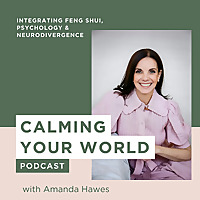 Calming Your World Podcast
