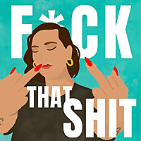 F*CK THAT SHIT