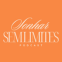 Sonhar Sem Limites Podcast