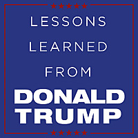 Lessons Learned From Donald Trump Podcast