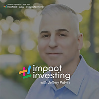 Impact Investing with Jeffery Potvin - Exploring Investing with Purpose