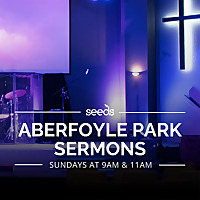 Seeds Aberfoyle Park Sermons and Teaching