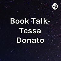 Book Talk- Tessa Donato