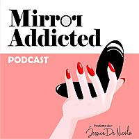 Mirror Addicted