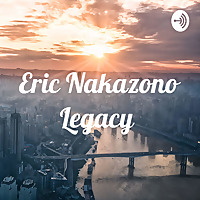 Eric Nakazono Legacy