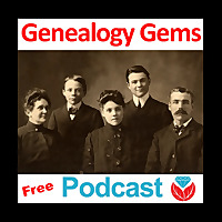 The Genealogy Gems Podcast with Lisa Louise Cooke     -      Your Family History Show