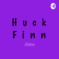 Huck Finn podcast #2