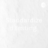 Standardized testing