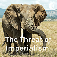 The Threat of Imperialism