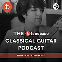 The tonebase Classical Guitar Podcast, with David Steinhardt