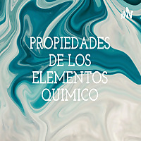 PROPIEDADES DE LOS ELEMENTOS QUIMICO