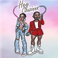 Hey Couzinnn