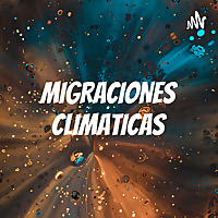 MIGRACIONES CLIMATICAS
