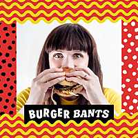 Burger Bants   from Steak & Honour