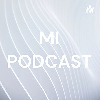 MI PODCAST