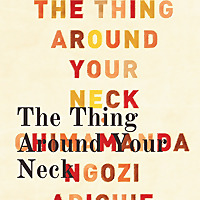 The Thing Around Your Neck