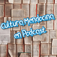 Cultura Mendocina en Podcast