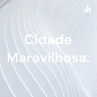 Cidade Maravilhosa.