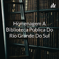 Homenagem A Biblioteca Pública Do Rio Grande Do Sul