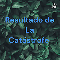 Resultado de La Catástrofe