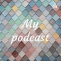 My podcast