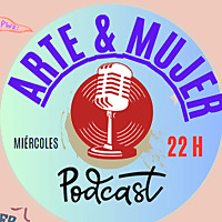 Arte & Mujer en Colombia Un Podcast de Estudios Culturales único, como tú.