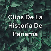 Clips De La Historia De Panamá