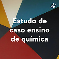 Estudo de caso ensino de química