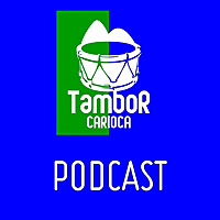 Podcast do Tambor Carioca