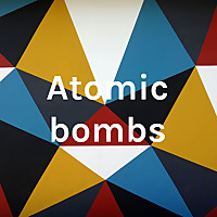 Atomic bombs