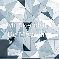 Mi Anécdota De Medellín.