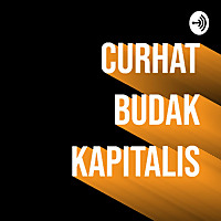 Curhat Budak Kapitalis