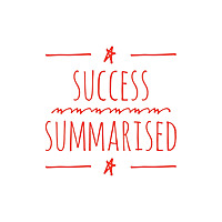 Success Summarised