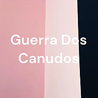 Guerra Dos Canudos