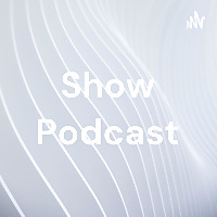 Show Podcast
