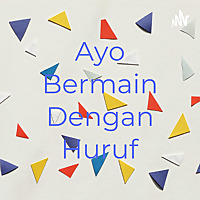 Ayo Bermain Dengan Huruf