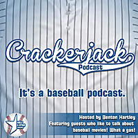 CrackerJack: A Baseball Movie Podcast