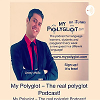My Polyglot - The Real Polyglot Podcast (feat. Mello Method)