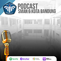 PODCAST SMAN 6 KOTA BANDUNG