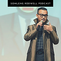 Somleng Rodwell Podcast - សំឡេងរ៉ដវែល