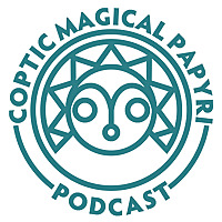 Coptic Magical Papyri Podcast
