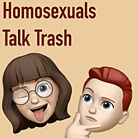 Homosexuals Talk Trash