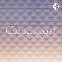 Coronacast