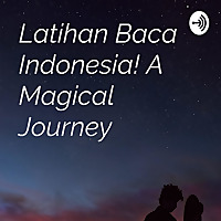 Latihan Baca Indonesia! A Magical Journey