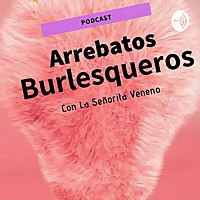 Arrebatos Burlesqueros