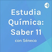 Estudia Química con Séneca: Prueba Saber 11 (ICFES)